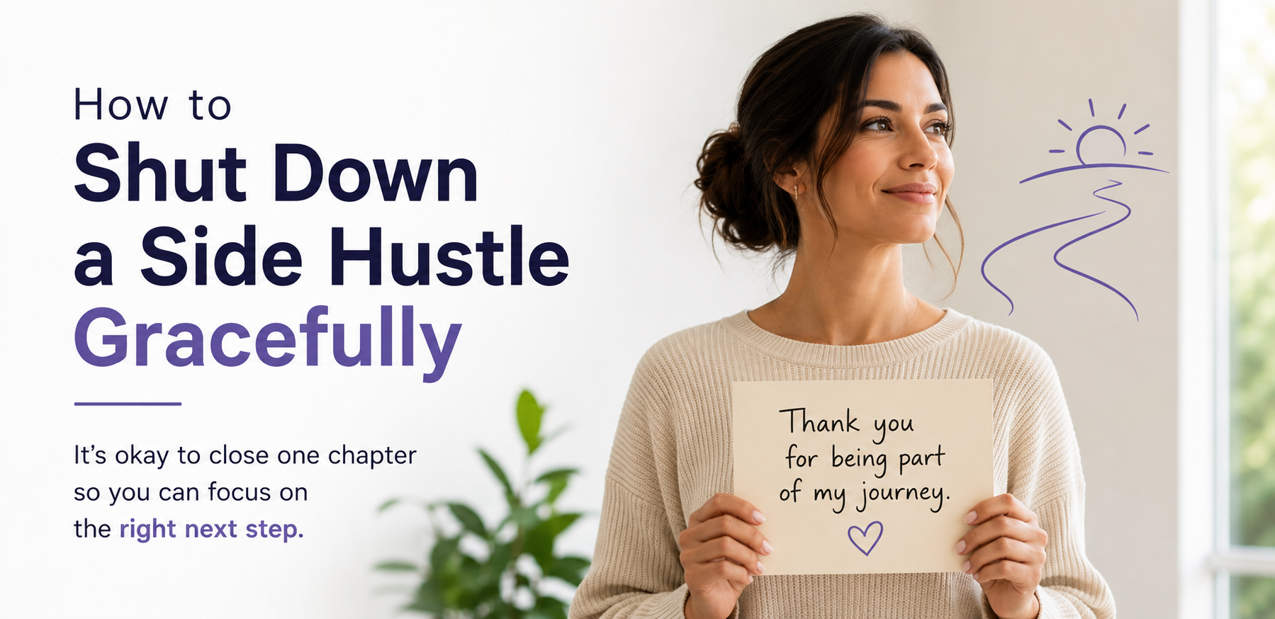 How to Shut Down a Side Hustle Gracefully When It’s Not Working