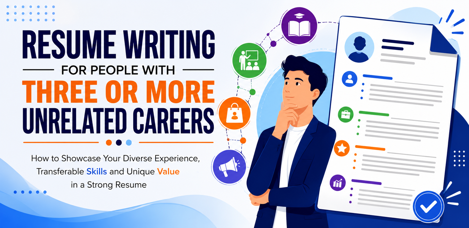 Resume Writing for People With Three or More Unrelated Careers